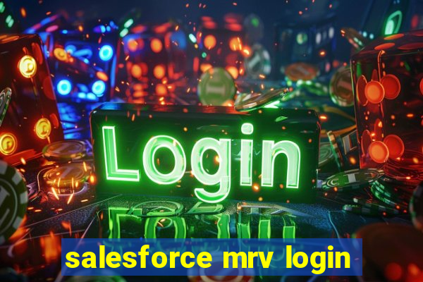 salesforce mrv login